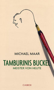 Tamburinis Buckel: Meister von heute Michael Maar Author