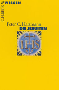 Die Jesuiten - Peter C. Hartmann