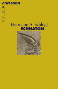 Echnaton Hermann A. SchlÃ¶gl Author