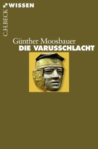 Die Varusschlacht Günther Moosbauer Author