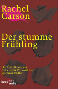 Der stumme Frühling (Silent Spring) Rachel Carson Author