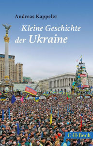 Kleine Geschichte der Ukraine Andreas Kappeler Author