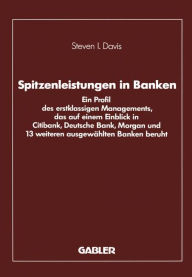 Spitzenleistungen in Banken: Ein Profil des erstklassigen Managements, das auf einem Einblick in Citibank, Deutsche Bank, Morgan und 13 weiteren ausge