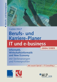 Gabler / MLP Berufs- und Karriere-Planer IT und e-business 2004/2005: Informatik, Wirtschaftsinformatik und New Economy Michaela Abdelhamid Author