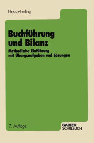 Buchfï¿½hrung und Bilanz: Methodische Einfï¿½hrung mit ï¿½bungsaufgaben und Lï¿½sungen Kurt Hesse Author