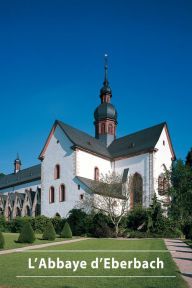 L'Abbaye d'Eberbach (DKV-Kunstführer, 267)