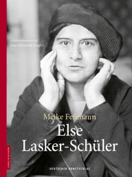 Else Lasker-Schuler Meike Fessmann Author