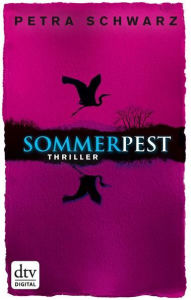 Sommerpest: Thriller - Petra Schwarz