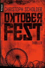 Oktoberfest: Thriller Christoph Scholder Author