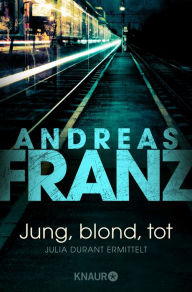 Jung, blond, tot Andreas Franz Author