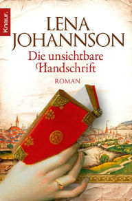 Die unsichtbare Handschrift: Roman Lena Johannson Author