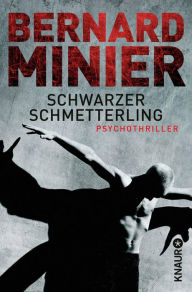 Schwarzer Schmetterling: Psychothriller Bernard Minier Author