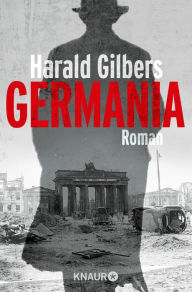Germania: Roman Harald Gilbers Author