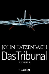 Das Tribunal: Thriller John Katzenbach Author