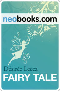 Fairy Tale: Roman Désirée Lecca Author