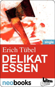 Delikat Essen - Erich Tübel