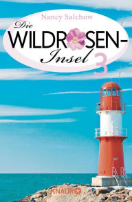Die Antwort im Meer - Die Wildrosen-Insel 3: Ein Serienroman - Nancy Salchow