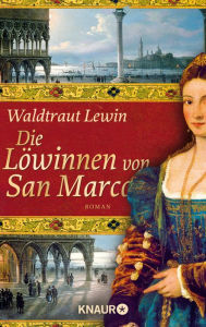 Die LÃ¶winnen von San Marco: Roman Waldtraut Lewin Author