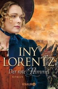 Der rote Himmel: Roman Iny Lorentz Author