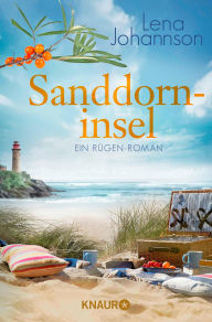 Sanddorninsel: Ein Rügen-Roman Lena Johannson Author