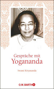 GesprÃ¤che mit Yogananda Yogananda Author