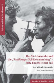 Das SS-Ahnenerbe und die Strassburger Schadelsammlung - Fritz Bauers letzter Fall Julien Reitzenstein Author