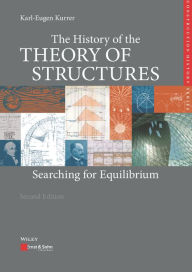 The History of the Theory of Structures: Searching for Equilibrium Karl-Eugen Kurrer Author