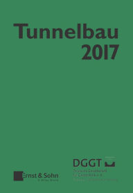 Taschenbuch für den Tunnelbau 2017 Deutsche Gesellschaft für Geotechnik Author