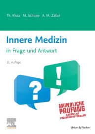 Innere Medizin in Frage und Antwort: Fragen und Fallgeschichten Theodor Klotz Author