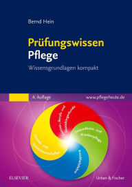 PrÃ¼fungswissen Pflege: Wissensgrundlagen kompakt Bernd Hein Author