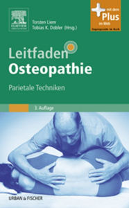 Leitfaden Osteopathie: Parietale Techniken - mit Zugang zum Elsevier-Portal - Torsten Liem