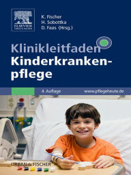 Klinikleitfaden Kinderkrankenpflege Karin Fischer Editor