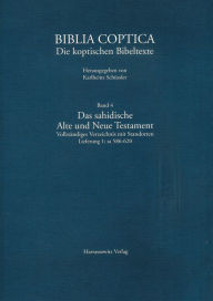Das sahidische Alte und Neue Testament. Vollstandiges Verzeichnis mit Standorten: sa 586-620 Karlheinz Schussler Editor