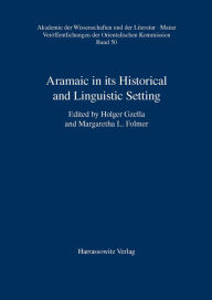 Aramaic in its Historical and Linguistic Setting Margaretha L Folmer Editor