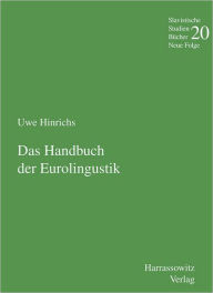 Handbuch der Eurolinguistik: unter Mitarbeit von Petra Himstedt-Vaid Uwe Hinrichs Editor