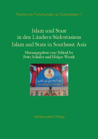 Islam und Staat in den Landern Sudostasiens: Islam and State in Southeast Asia Fritz Schulze Editor