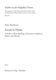 Accent in Hittite: A Study in Plene Spelling, Consonant Gradation, Clitics, and Metrics Alwin Kloekhorst Author
