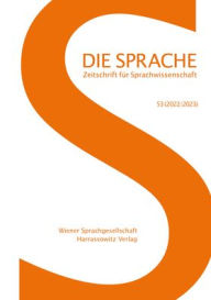 Die Sprache 55 (2022/23): Zeitschrift fur Sprachwissenschaft Hannes Fellner Editor
