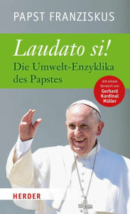 Laudato si: Die Umwelt-Enzyklika des Papstes Franziskus (Papst) Author