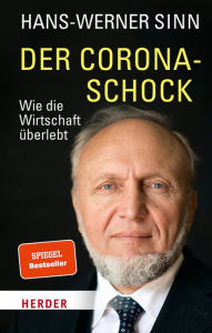 Der Corona-Schock: Wie die Wirtschaft Ã¼berlebt Hans-Werner Sinn Author