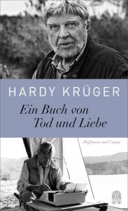 Ein Buch von Tod und Liebe Hardy Krüger Author