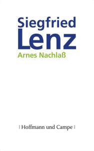 Arnes NachlaÃ?: Roman Siegfried Lenz Author