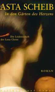 In den Gärten des Herzens Asta Scheib Author