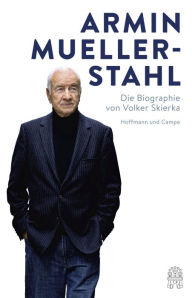 Armin Mueller-Stahl: Die Biographie Volker Skierka Author