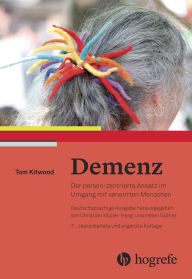 Demenz: Der person-zentrierte Ansatz im Umgang mit verwirrten Menschen - Tom Kitwood