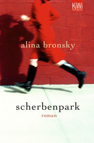 Scherbenpark: Roman Alina Bronsky Author