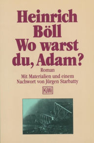 Wo warst du Adam Heinrich Böll Author