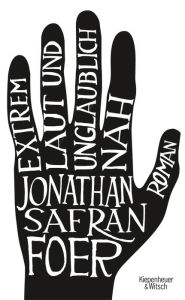 Extrem laut und unglaublich nah: Roman Jonathan Safran Foer Author
