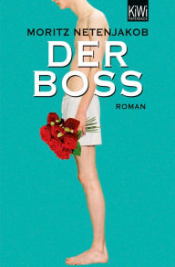 Der Boss: Roman Moritz Netenjakob Author