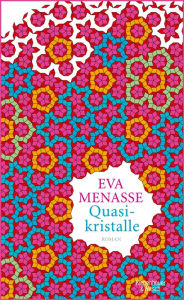 Quasikristalle: Roman Eva Menasse Author